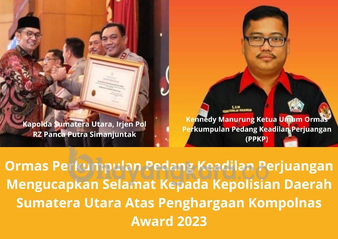 Ormas PPKP Mengucapkan Selamat Atas Penghargaan Kompolnas Award 2023 Polda Sumatera Utara
