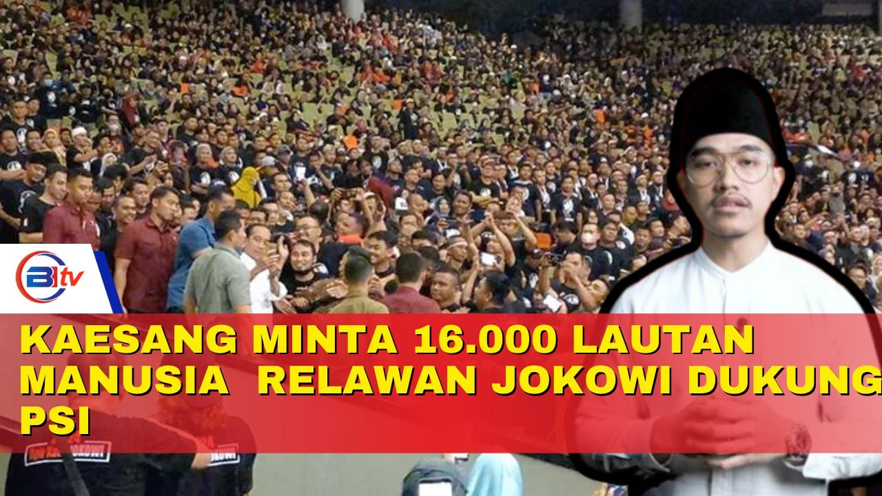 Kaesang Minta 16.000 Lautan Manusia Relawan Jokowi Dukung PSI