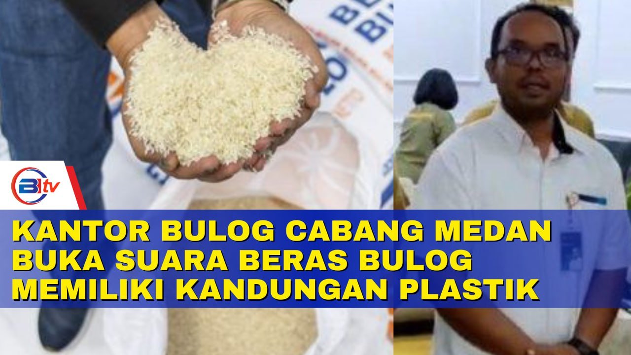 Viral, Kantor Bulog Cabang Medan Buka Suara Beras Bulog Memiliki Kandungan Plastik di Binjai
