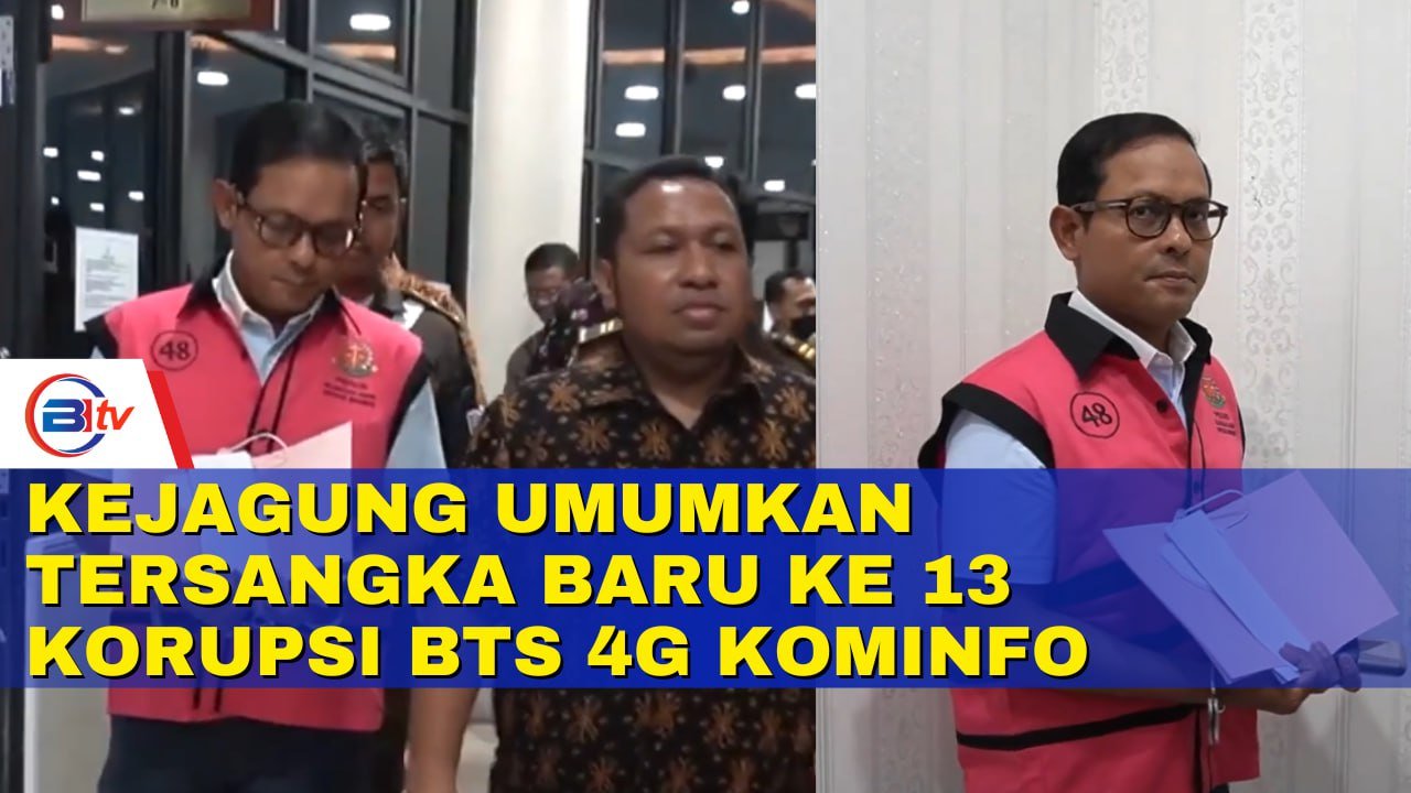 Kejagung Umumkan Tersangka Baru ke 13 Korupsi BTS 4G Kominfo