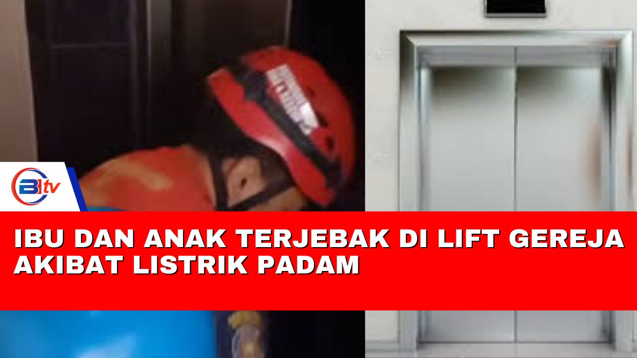 Ibu dan Anak Terjebak di Lift Gereja Akibat Listrik Padam