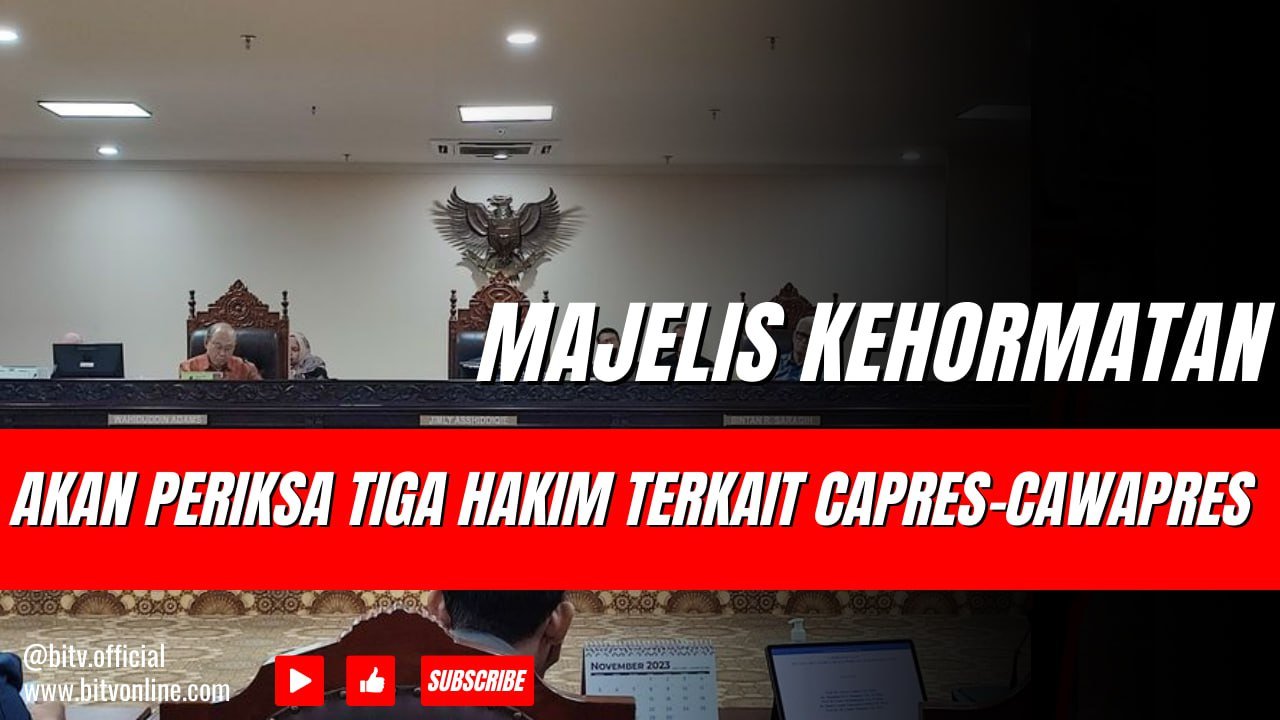 Majelis Kehormatan MK Akan Periksa Tiga Hakim Terkait Putusan Syarat Capres-Cawapres