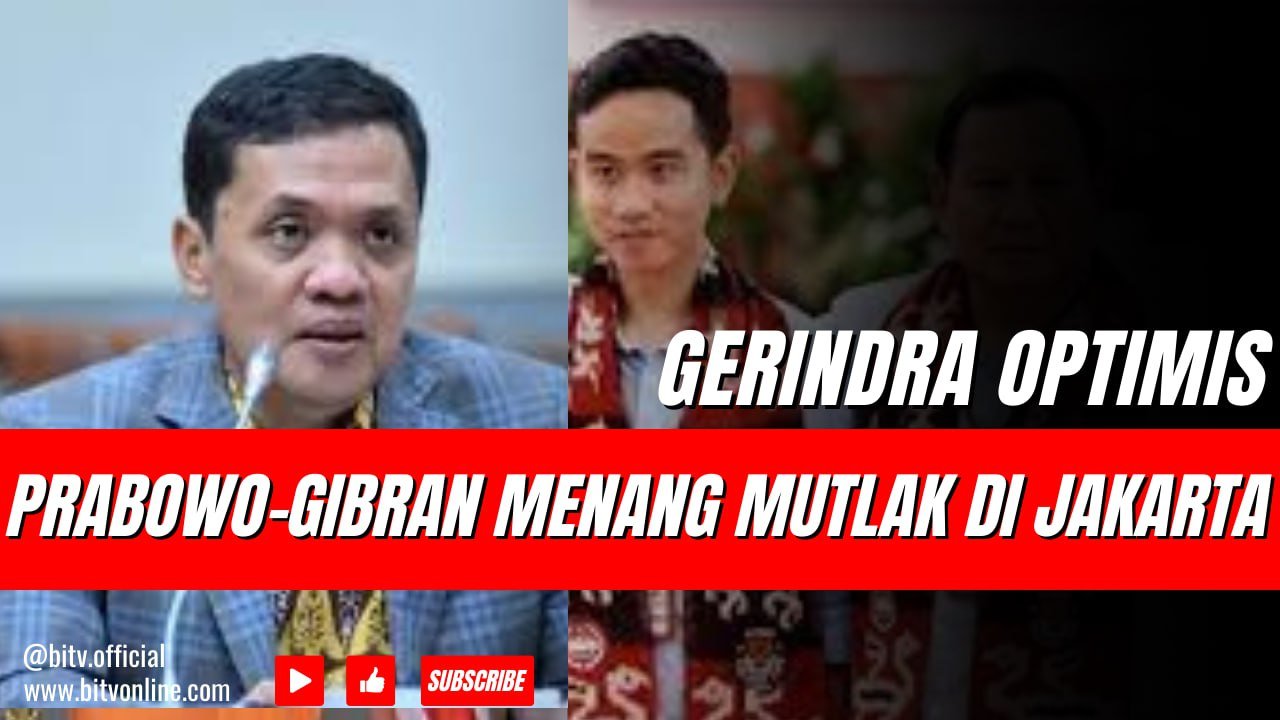 Gerindra Optimis Prabowo-Gibran Menang Mutlak di Jakarta
