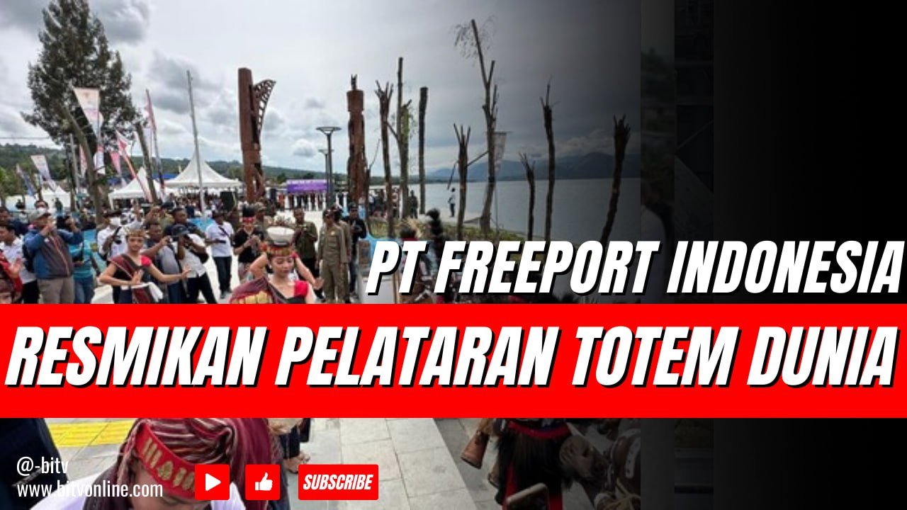 PT Freeport Indonesia Resmikan Pelataran Totem Dunia di Danau Toba