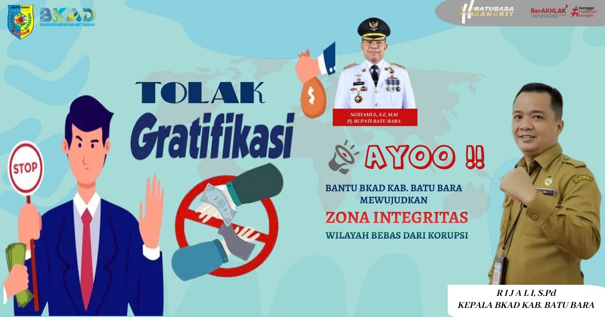 Rijali Spd, Kepala BKAD Kabupaten Batu Bara Tolak Gratifikasi: Dorong Zona Integritas Wilayah Bebas Korupsi