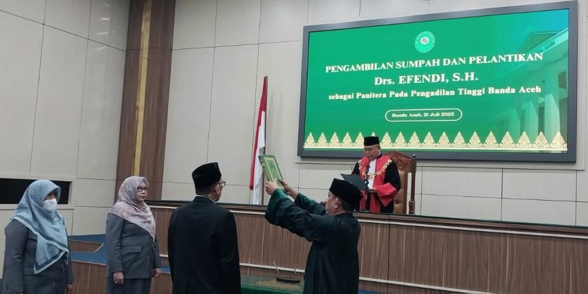 Ketua Pengadilan Tinggi Lantik Drs Efendi, SH sebagai Panitera Baru di Banda Aceh
