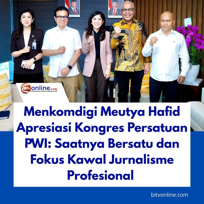 Menkomdigi Meutya Hafid Apresiasi Kongres Persatuan PWI: Saatnya Bersatu dan Fokus Kawal Jurnalisme Profesional