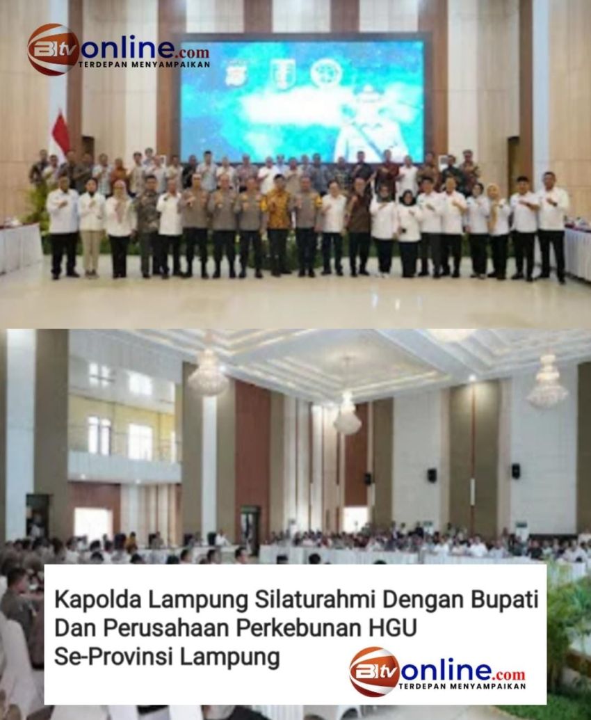 Kapolda Lampung Silaturahmi Dengan Bupati Dan Perusahaan Perkebunan HGU Se-Provinsi Lampung