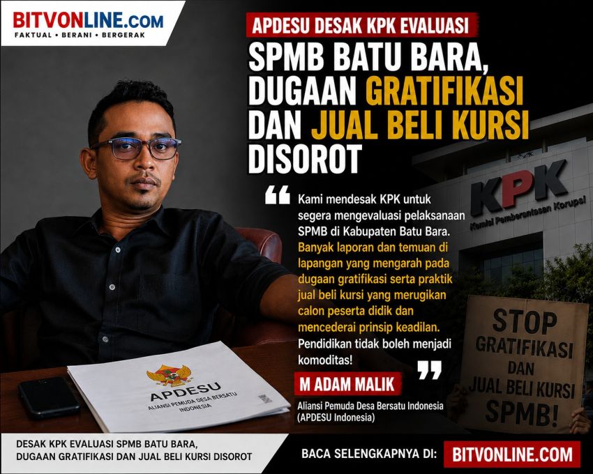 APDESU Desak KPK Evaluasi SPMB Batu Bara, Dugaan Gratifikasi dan Jual Beli Kursi Disorot